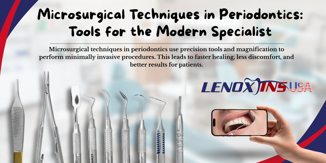 Microsurgical Techniques in Periodontics: Tools for the Modern Specialist