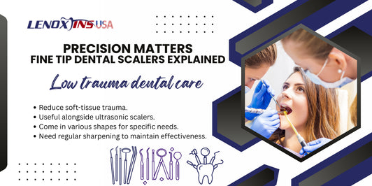 Precision Matters: Fine Tip Dental Scalers Explained