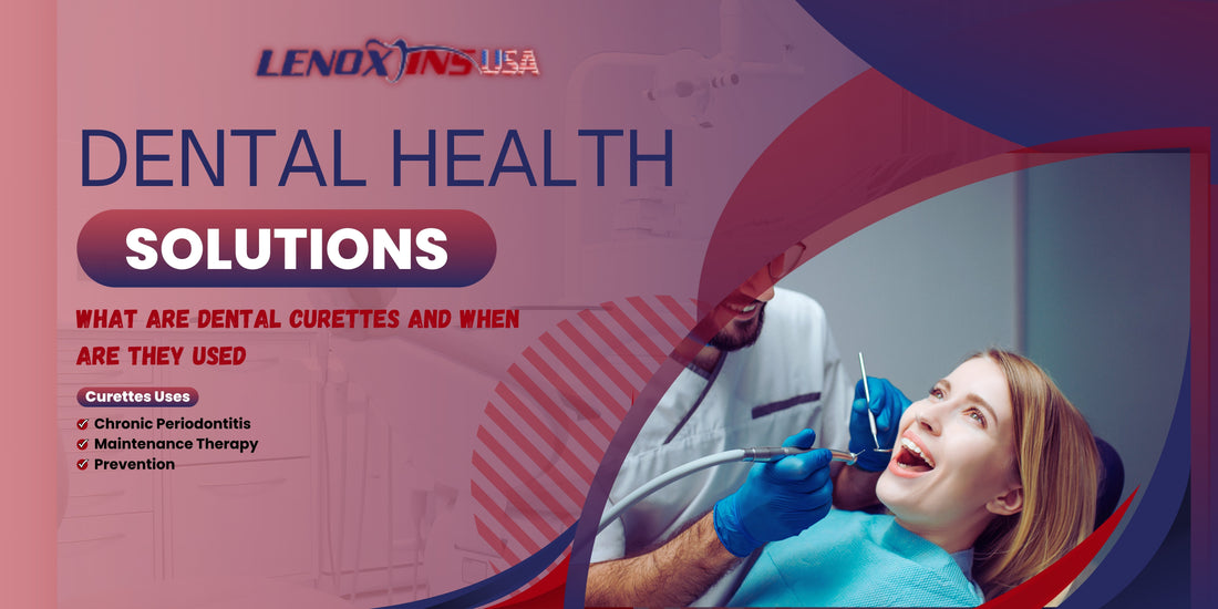 What Are Dental Curettes and When Are They Used?